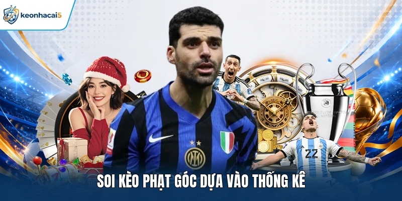 Soi kèo phạt góc dựa vào thống kê
