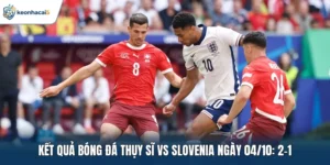 Kết quả bóng đá Thụy Sĩ vs Slovenia ngày 04/10