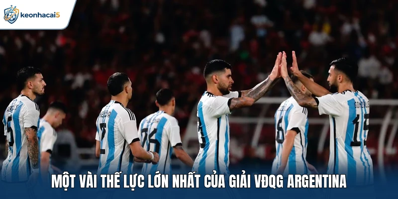 Một vài thế lực lớn nhất của giải VĐQG Argentina