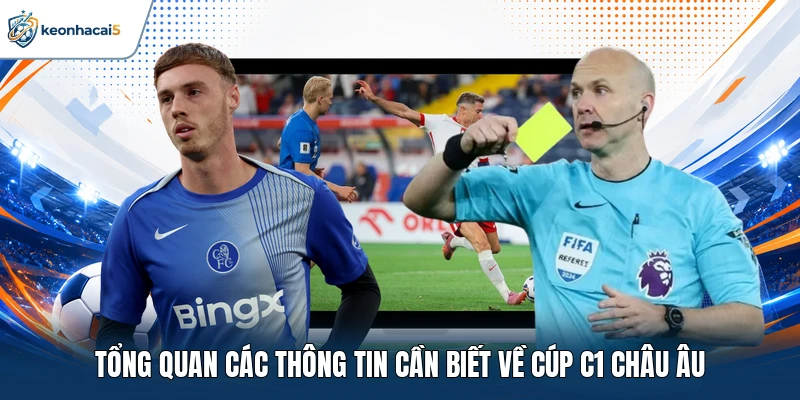 Tổng quan các thông tin cần biết về cúp C1 Châu Âu